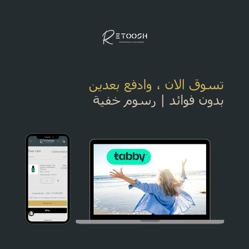 Shop Now, Pay Later - Retoosh Perfumes Partners with Tabby - Retoosh Perfumes